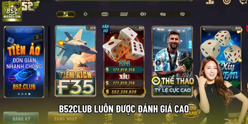 B52club luôn được đánh giá cao