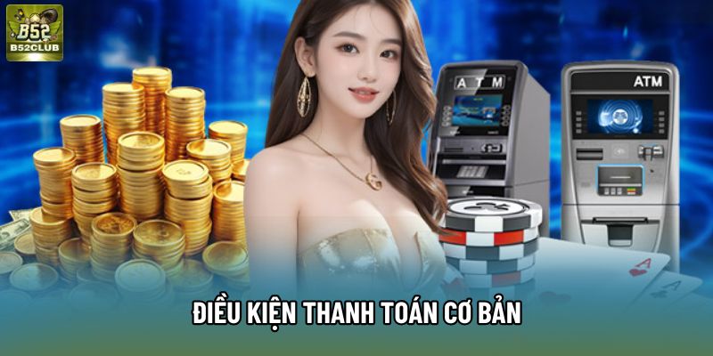 Điều kiện thanh toán cơ bản