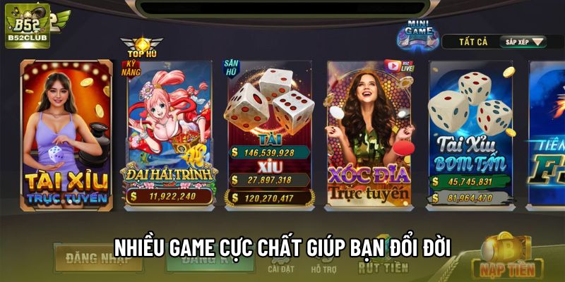 Nhiều game cực chất giúp bạn đổi đời